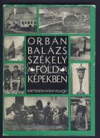Orbán Balázs: Székelyföld képekben Sütő Andás előszavával, Kriterion kiadó 1971, Bukarest