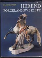 Dr. Sikota Győző: Herend porcelánművészete, Műszaki könyvkiadó, Budapest 1981, sok fotóval