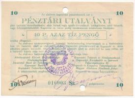 Kaposvár 1945. 10P Pénztári utalvány tinta aláírással, bélyegzéssel, lyukasztással érvénytelenítve T:F  Adamo KAP-2.1.1