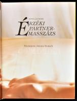 Nitya Lacroix: Érzéki partnermasszázs. Fényképezte Antonia Deutsch. Bp., 1991. Springer. Kiadói kart...