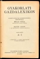 Gyakorlati gazdalexikon I. köt. A-I. Szerk.: Mille Géza. Bp., [1927], Sylvester-ny. Szövegközi és eg...