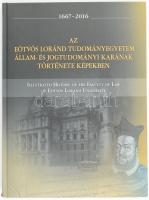 Földi András, Király Miklós, Varga Júlia: Az Eötvös Loránd Tudományegyetem Állam- és Jogtudományi Karának története képekben 1667-2016. Bp., é.n., ELTE Eötvös Kiadó. Kiadó kartonált papírkötés, gerinc alja sérült, borító hátoldalán apró sérüléssel, máskülönben jó állapotban.