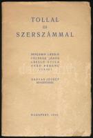 Benjámin László et alii.: Tollal és szerszámmal. Benjámin László, Földeák János, László Gyula, Vaád Ferenc versei. Darvas József bevezetőjével. A szerzők, Benjámin László (1915-1986), Földeák János (1910-1997), László Gyula (1915-1998), Vaád Ferenc (1908-1984) által DEDIKÁLT példány. Bp., 1941.,(Rajkai Lajos-ny.), 128 p. Kiadói papírkötés, kissé foltos borítóval, az elülső borítón kis sérüléssel, felvágatlan példány.