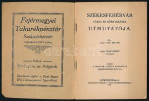 Vitéz Láng István: Székesfehérvár város és környékének útmutatója. Vitéz Oláh József rajzaival. Szék...