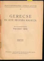 Polgárdy Géza: Gerecse és Gete hegység kalauza. Írta és szerk.: - -. Magyarországi utikalauzok 5. Bp...