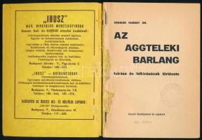 Kessler Hubert: Az aggteleki cseppkőbarlang leírása és feltárásának története. Szerző fényképeivel é...