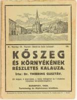 Thirring Gusztáv: Kőszeg és környékének részletes kalauza. Dr. Thirring - Dr. Vigyázó: Részletes helyi kalauzok 12. Bp., 1928., Turistaság és Alpinizmus, 1 t.+ 80 p.+1 (kihajtható térkép) t. Kiadói papírkötés.