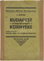 Budapest Duna-balparti környéke. Szerk.: Barcza Imre és Thirring Gusztáv. Dr. Thirring Részletes Magyar Utikalauzok I. Budapest és környéke. 3. Bp., 1923., Turistaság és Alpinizmus, 4+204+II p.+3 (térképek, közte 2 kihajtható) t. Kiadói papírkötés, javított, megerősített borítóval, a nagyméretű térkép szélén gyűrődésnyomokkal.