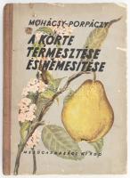 Mohácsy Mátyás - Porpáczy Aladár: A körte termesztése és nemesítése. (Függelékben: A birs termesztése.) Bp., 1954, Mezőgazdasági. Fekete-fehér képtáblákkal. Kiadói kopott félvászon-kötés, foltos képtáblákkal. Megjelent 1000 példányban.