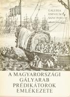 A magyarországi gályarab prédikátorok emlékezete. Galeria Omnium Sanctorum. Szerk.: Makkai László. Bp., 1976, Magyar Helikon. Kiadói egészvászon-kötés, kiadói papír védőborítóban.