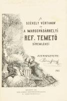 Pálmay József (szerk.): A székely vértanúk és a marosvásárhelyi reformtus temető síremlékei. Bp, 1913, Grill Károly. Papírkötésben, kopottas állapotban.