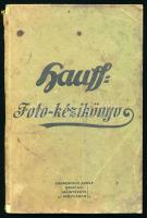 Kézikönyv J. Hauff & Co. fotocikkeinek használatához. Nagyvárad, é.n. (cca 1910), Sonnenfeld Adolf Grafikai Műintézete. Második kiadás. Szövegközi és egészoldalas illusztrációkkal. Kiadói tűzött papírkötés, kissé viseltes állapotban, foltos, kissé sérült borítóval, néhány lap kissé sérült, koszos.