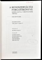 A rendszerváltás forgatókönyve. Kerekasztal-tárgyalások 1989-ben. Dokumentumok. I-VI. köt. Főszerk.:...