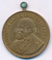 1894. &quot;Kossuth Lajos 1802-1848-1894 / Szabadság, Egyenlőség, Testvériség 1848&quot; bronz emlékmedál füllel (28mm) T:AU patina, ph