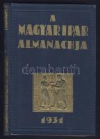 1931  Ladványi Miksa (szerk): A magyar ipar almanachja, kiadói aranyozott egészvászon kötés, jó állapot Elek nyomda Budapest