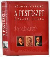 Földényi F. László: A festészet éjszakai oldala. Bp., 2004, Kalligram. Kiadói kartonált papírkötés, kiadói papír védőborítóban.
