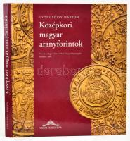 Gyöngyössy Márton: Középkori magyar aranyforintok. Bp.,2005. MNB. Kiadói kartonált papírkötés, újszerű állapotban.