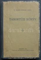 Tegzes (Teixler) László: Tábortűzi könyv, Budapest 1934 Magyar Cserkésszövetség kiadása