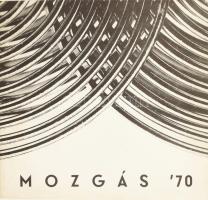 1970 Mozgás 70. Pécs, Modern Magyar Képtár, 8 sztl. lev. Benne: Attalai Gábor, Bak Imre, Bocz Gyula, Csiky Tibor, Fajó János, Haraszty István, Hencze Tamás, Keserü Ilona, Korniss Dezső, Lantos Ferenc, Nádler István, Pauer Gyula. A művészek fekete-fehér fotóival illusztrált.  Az egyik művész, Csiky Tibor (1932-1989) szobrász és éremművész által ALÁÍRT példány.