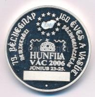 2006. "79. Bélyegnap - 160 éves a vasút - Nemzetközi Bélyegkiállítás Hunfila Vác 2006. június 23-25. / Vác város" fém emlékérem kapszulában (42,5mm) T:AU (PP) karc