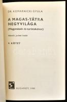 Komarnicki Gyula: A Magas-Tátra hegyvilága. (Hegymászó- és turistakalauz). 1-7. köt. Bp., 1985, Spor...