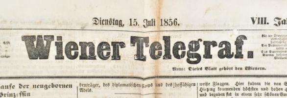 1856 Wiener Telegraf VIII. Jahrgang, No. 20., 32., 162., német nyelvű újság 3 db száma, vegyes állap...