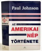 Paul Johnson: Az amerikai nép története. Fordította: Makovecz Benjamin. Bp., 2016, Akadémiai Kiadó. Kiadói kartonált papírkötés, kiadói papír védőborítóban.