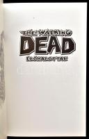 2011-2013 Robert Kirkman - Tony Moore: The Walking Dead. Előhalottak. 1-7. köt. Bp., 2011-2013., Kep...