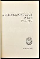 A Csepel Sport Club 75 éve. 1912-1987. Szerk.: L. Kelemen Gábor, Tőzsér László. Bp., 1987, Csepel Sp...