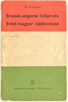 Bo Wickman: Svensk-ungersk hjälpreda. Svéd-magyar tájékoztató. Uppsala, 1956, Almqvist&amp;Wiksells, Svéd és magyar nyelven. 67+1 p. Kiadői papírkötés, kissé sérült gerinccel, foltos borítóval, borítón és néhány kevés lapon tollas jelöléssel. Ritka kiadvány, amelyet az 1956-os menekültek részére állítottak össze, elsősorban nyelvtanulási célból.