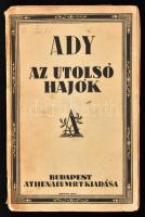 Ady Endre: Az utolsó hajók. Bp.,(1923), Athenaeum, 158 p. A bekötött papírborító Kozma Lajos (1884-1948) munkája. Első kiadás. Kiadói papírkötés, szakadt, foltos borítóval, kijáró lapokkal.