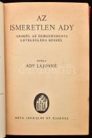 Ady Lajosné Az ismeretlen Ady. Akiről az érmindszenti levelesláda beszél. (Bp.),én., Béta, 412 p. + ...