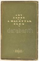 Ady Endre: A halottak élén. Bp., 1919, Pallas, 200 p. Második kiadás. A borító Jeges Ernő munkája. Kiadói kissé kopott papírkötés.