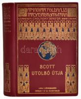 [Scott, Robert Falcon (1868-1912)] Scott utolsó útja. Scott naplója és útitársainak feljegyzései. Fordította Halász Gyula. Negyven képpel és egy térképpel. Magyar Földrajzi Társaság Könyvtára. Bp.,[1923.], Lampel R. (Wodianer F. és Fiai) Rt., 332 p. + 15 (fekete-fehér képtáblák) t. + 1 (kétoldalas térkép) t. Kiadói dúsan aranyozott egészvászon sorozatkötésben, a borítón kis kopásnyomokkal.