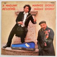 Markos György, Nádas György - A Magunk Részéről... Vinyl, LP, Album, Mono. Qualiton, Magyarország, 1985. VG