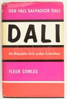 Fleur Cowles: Der Fall Salvador Dali. Die Biographie eines großen Exzentrikers. München, é.n, Langen-Müller. Német nyelven. Kiadói egészvászon kötés, kiadói kissé sérült papírborítóval.