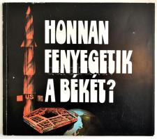 Honnan fenyegetik a békét? Ford.: Nagy László. Bp., 1987, Zrínyi. Kiadói papírkötés, a borítón némi kopással. Megjelent 5000 példányban.