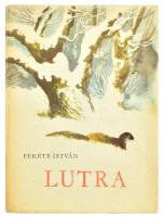 Fekete István: Lutra. Egy vidra regénye. Bp., 1965, Móra. Félvászon kötés, papír védőborítóval, jó állapotban.