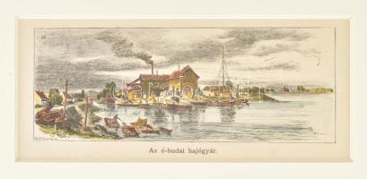 cca 1880 Az Óbudai hajógyár, színezett fametszet paszpartuban. 13x6 cm