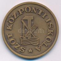 ~1970-1980. &quot;SZOT (Szakszervezetek Országos Tanácsa) Központi Iskola&quot; kétoldalas, bronz emlékérem (43mm) T:AU