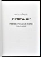 Horváth Ernő Zoltán: ,,Életrevalók." Híres fogyatékkal élő emberek és alkotásaik. [Bp.], 2020.,...