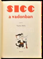 2 db mesekönyv: Sicc Meseországban; Sicc a vadonban. Tankó Béla rajzaival. Bp., 1966/é.n., Minerva. ...