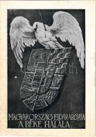 Magyarország eldarabolása a béke halála. Kiadja a Magyar Nemzeti Szövetség - Pierre Cot Francia Légügyminiszter: A revízió benfoglaltatik az 1919. évi népszövetségi egyezség okmányban. A szerződések nem örökéletűek / Hungarian irredenta propaganda, Hungarian coat of arms, Trianon