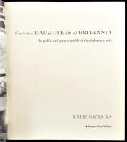 Illutrated daughters of Britannia. London, 2001. Harper Collins. Sok képpel 192p. Kiadói vászonkötésben