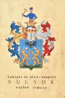 cca 2000-2020 Lekcsei és alsó-szopori Sulyok család címere. Festett címer (tempera), nyomtatott felirat, papír, 42x30 cm