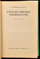 Kittenberger Kálmán: Utolsó afrikai vadászatom. Bp., 1971, Gondolat. Második kiadás. Fekete-fehér fo...