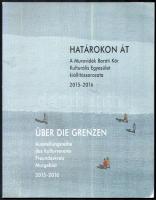 Határokon át. A Muravidék Baráti Kör és Kulturális Egyesület kiállítássorozata 2015-2016. / Über die Grenzen. Ausstellungsreihe des Kulturvereins Freundeskreis Murgebiet 2015-2016. Szerk.: Győrffy Sándor. (Pilisvörösvár, 2015), Muravidék Baráti Kör Kulturális Egyesület. Gazdag képanyaggal illusztrálva. Magyar és német nyelven. Kiadói papírkötés. Megjelent 500 példányban. A kötet szerkesztője, Győrffy Sándor (1951- ) festő, grafikus által DEDIKÁLT példány.