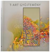 T-Art Gyűjtemény. Szerk.: Garami Gréta. Bp., 2020, T-Art Alapítvány. Gazdag képanyaggal illusztrálva. Kiadói kartonált papírkötés.