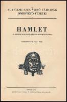 Hamlet. (A szegedi bemutató századik évfordulójára). Szerk.: Paku Imre. Szent-Györgyi Albert előszavával. Az Egyetemi Színjátszó Társaság ismertető füzetei 1. Szeged, 1941, Városi Nyomda és Könyvkiadó Rt., 73 p. + 4 (kétoldalas) t. Fekete-fehér fotókkal, hirdetésekkel. Átkötött műbőr-kötésben.