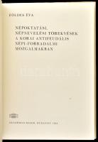 Földes Éva: Népoktatási, népnevelési törekvések a korai antifeudális népi-forradalmi mozgalmakban. B...
